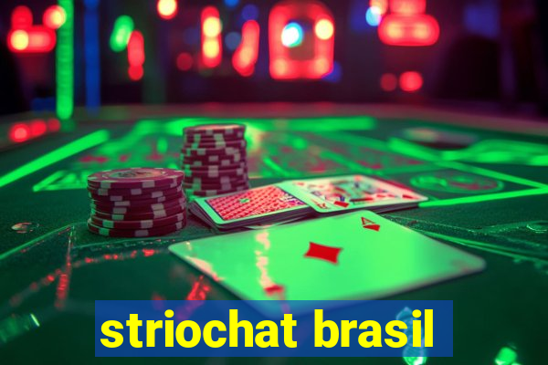 striochat brasil